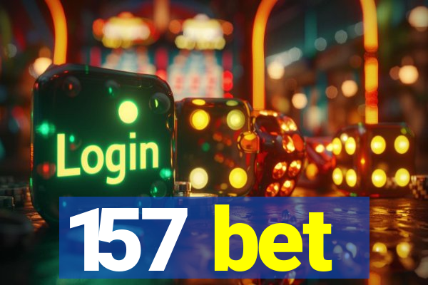 157 bet